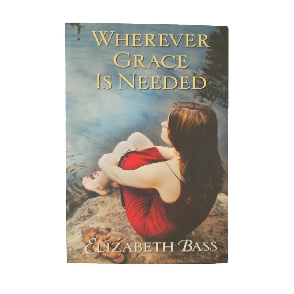 Elizabeth Bass Book "Wherever Grace is Needed" Paperback Kensington Publishing